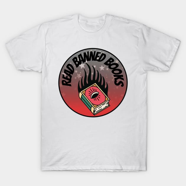 Read Banned Books! T-Shirt by From the House On Joy Street